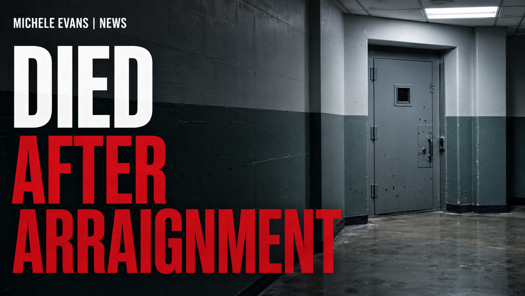 DIED AFTER ARRAIGNMENT