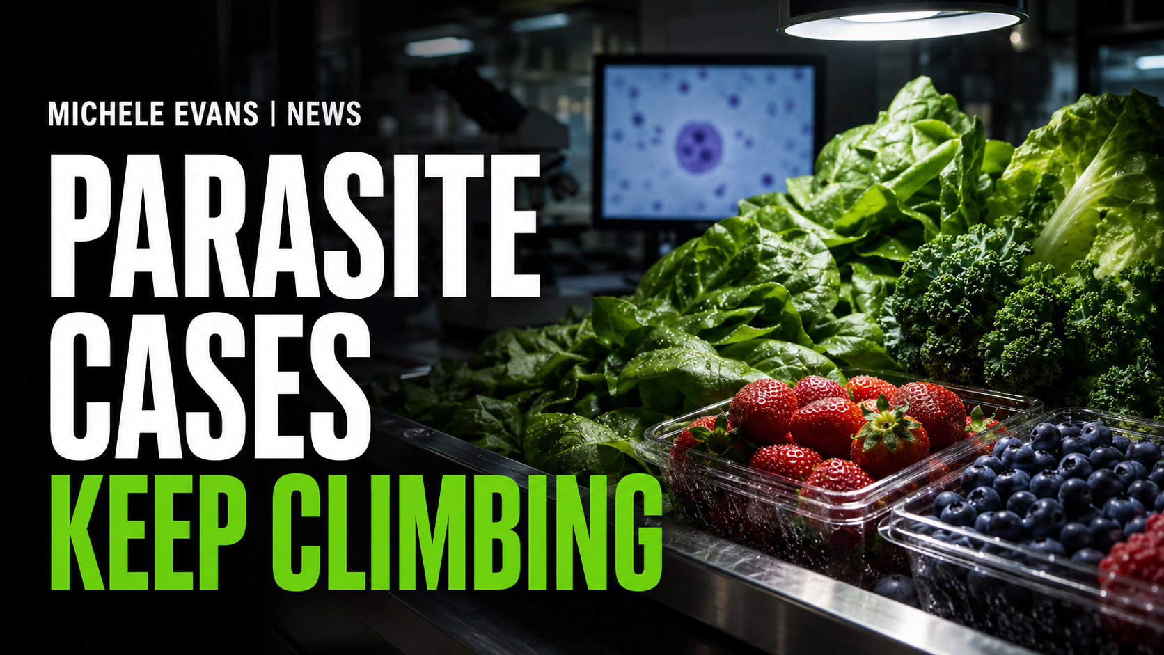 Parasite Cases Keep Climbing Michele Evans News headline image
