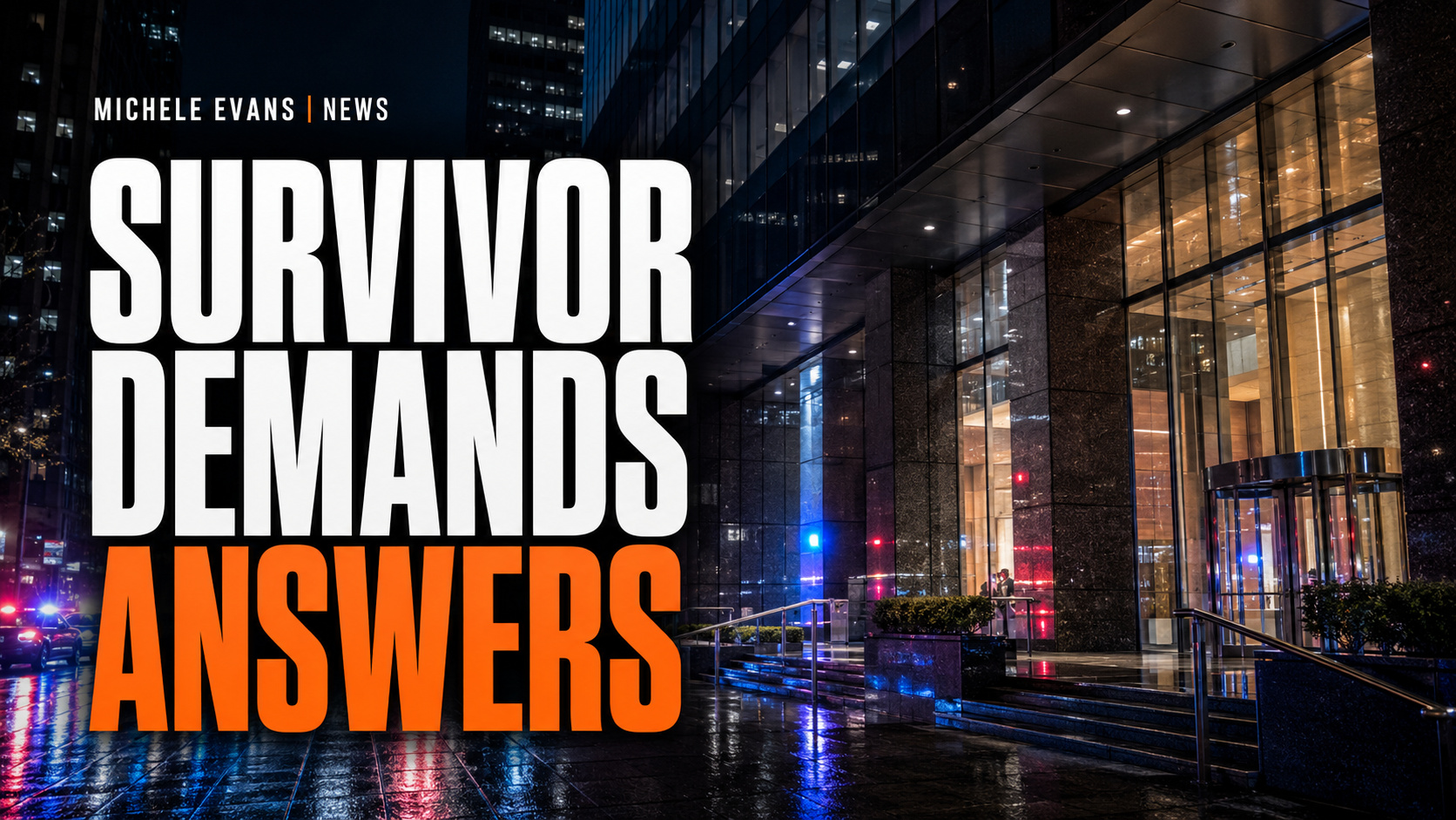 Headline graphic: Survivor Demands Answers