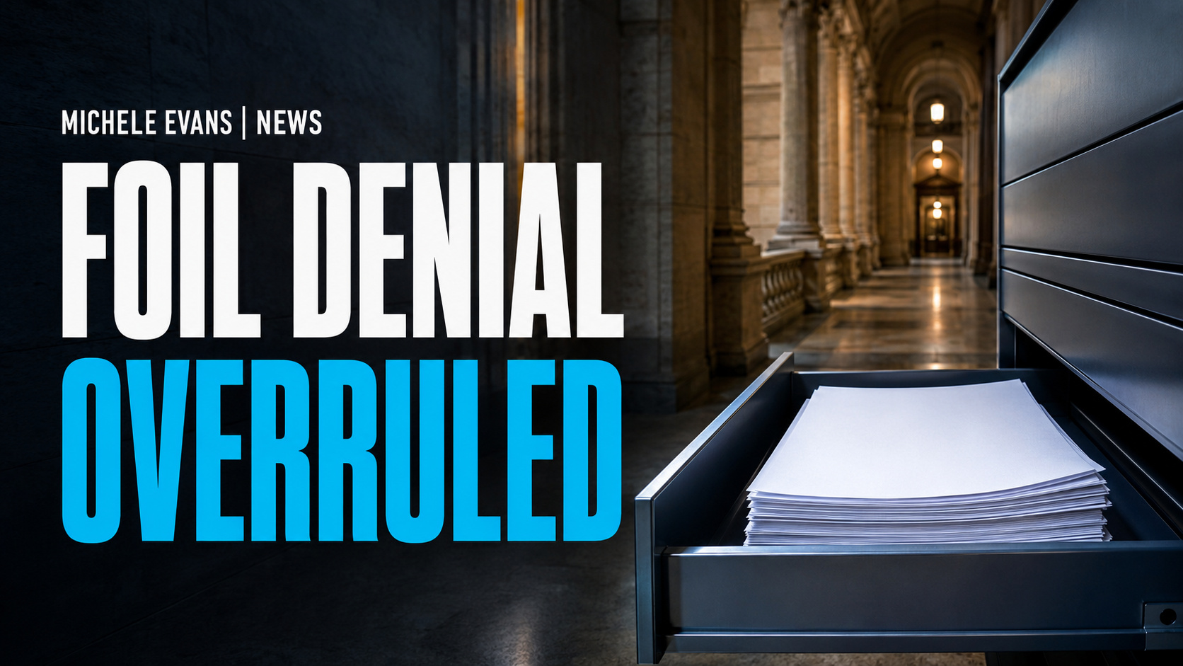 Michele Evans News headline image: FOIL Denial Overruled