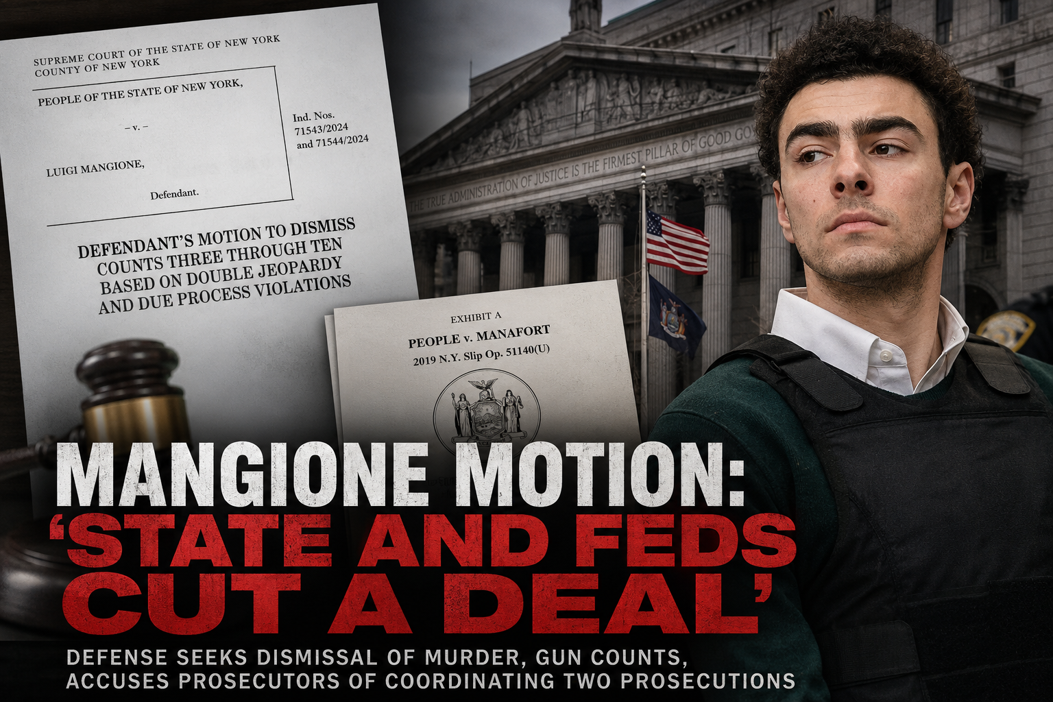 Mangione Motion Goes Far Beyond Double Jeopardy, Accusing State and Federal Prosecutors of Coordinating Two Prosecutions