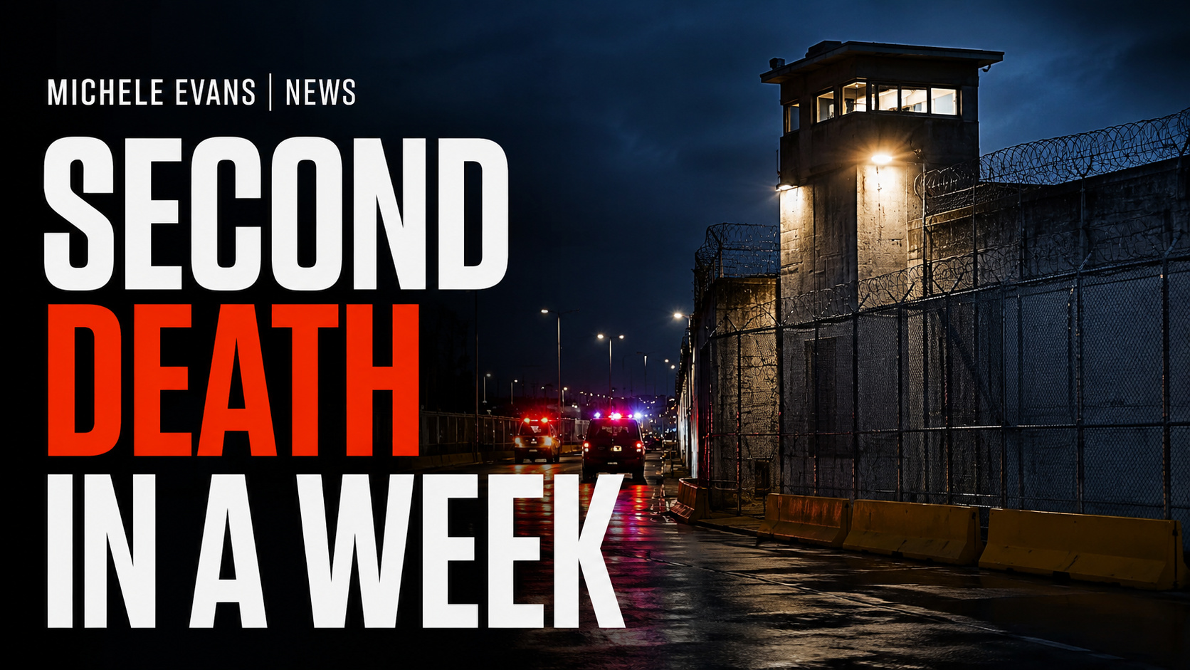 Rikers Island at night with headline Second Death in a Week