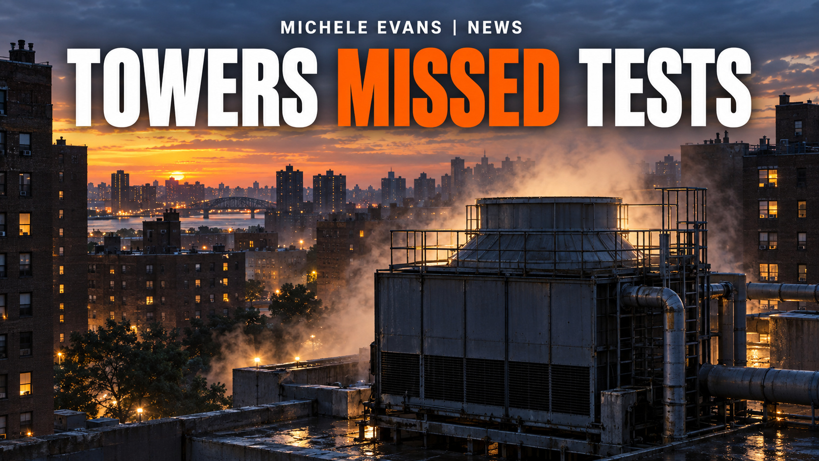 Bronx Legionnaires Outbreak Exposes Missing Cooling-Tower Tests