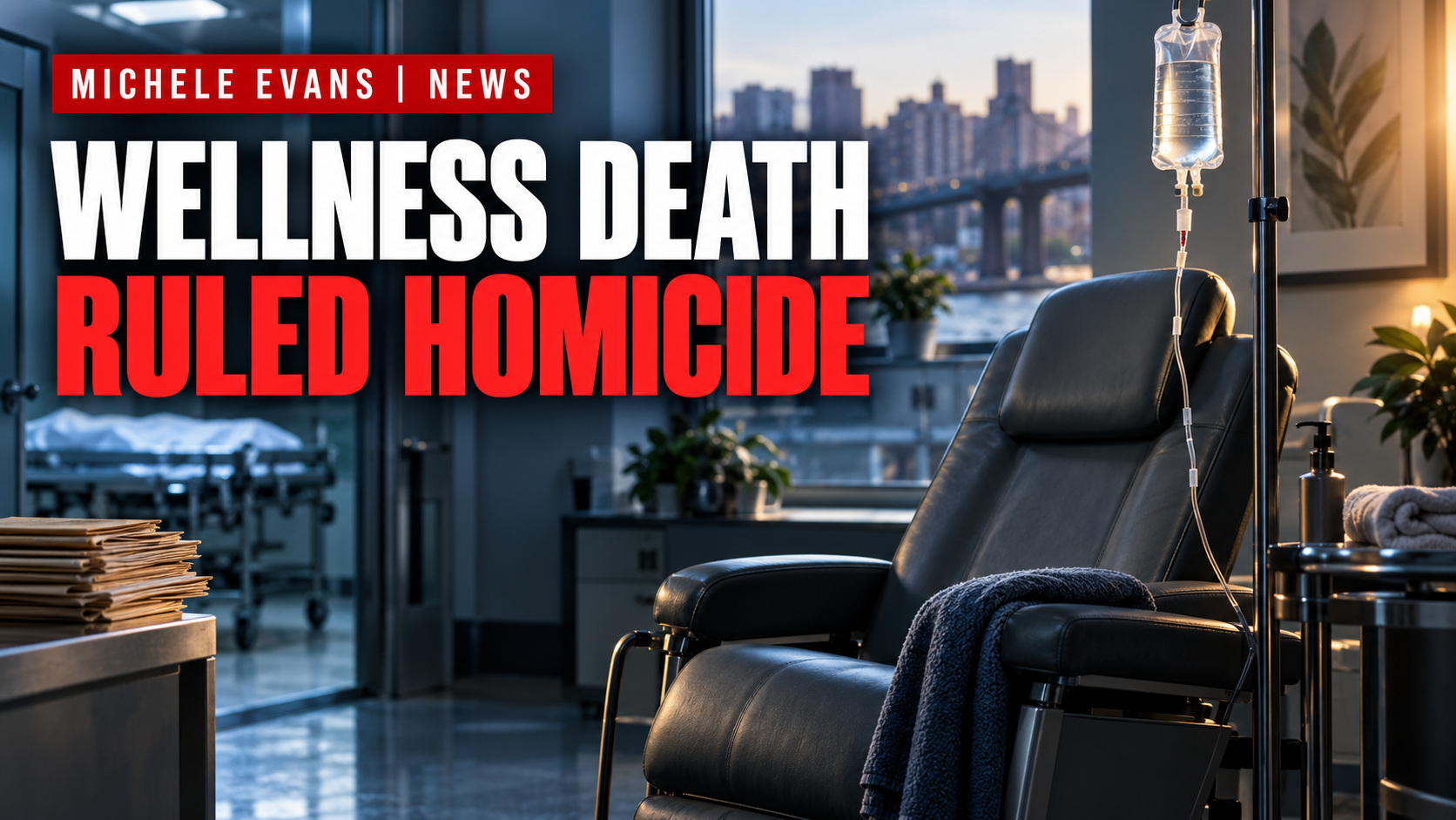 Wellness Death Ruled Homicide